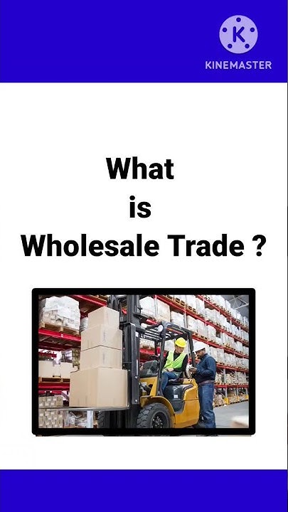 What Is Wholesale Trade Definition Of Wholesale Trade Full what-is-wholesale-trade-definition-of-wholesale-trade-full