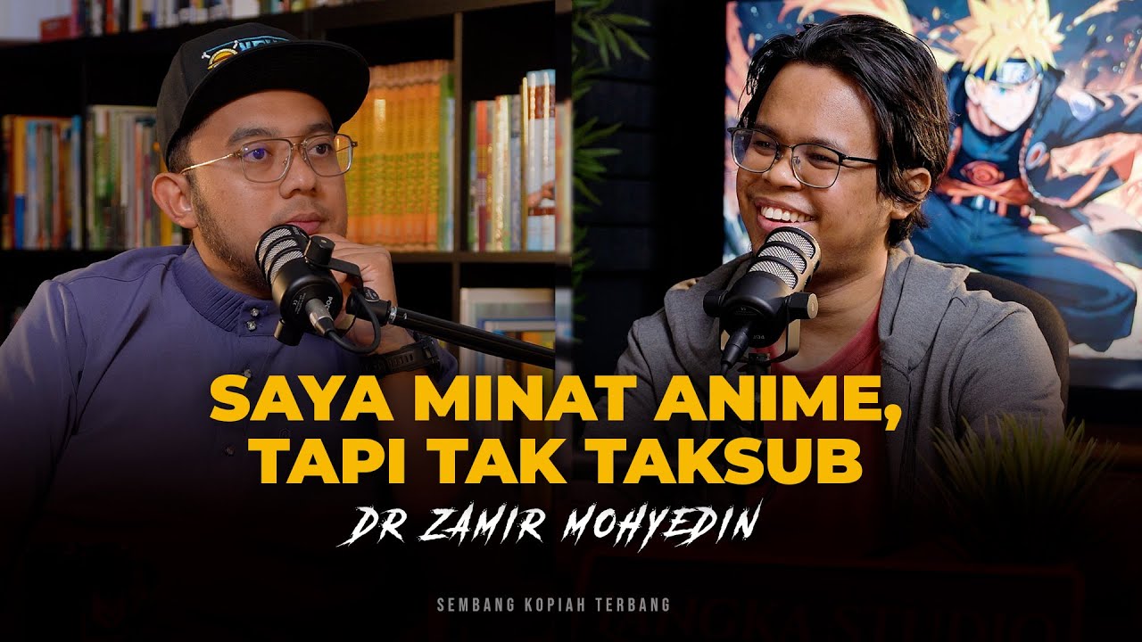EP59 - Bongkar strategi perang dalam Naruto, Dr Zamir minat Anime?