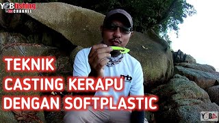 Tips: Teknik Menggunakan Softplastic Lure Untuk Casting Kerapu screenshot 5