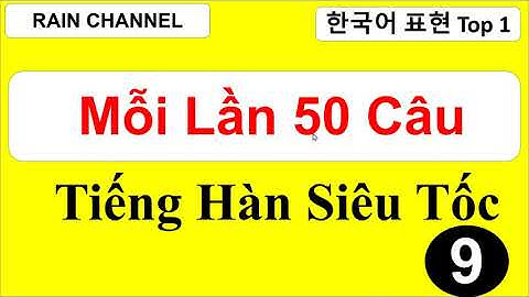 #9 mỗi ngày 50 câu tiếng Hàn quốc  cấp tốc online nhanh từ vựng ngữ pháp tiếng Hàn sơ trung cấp