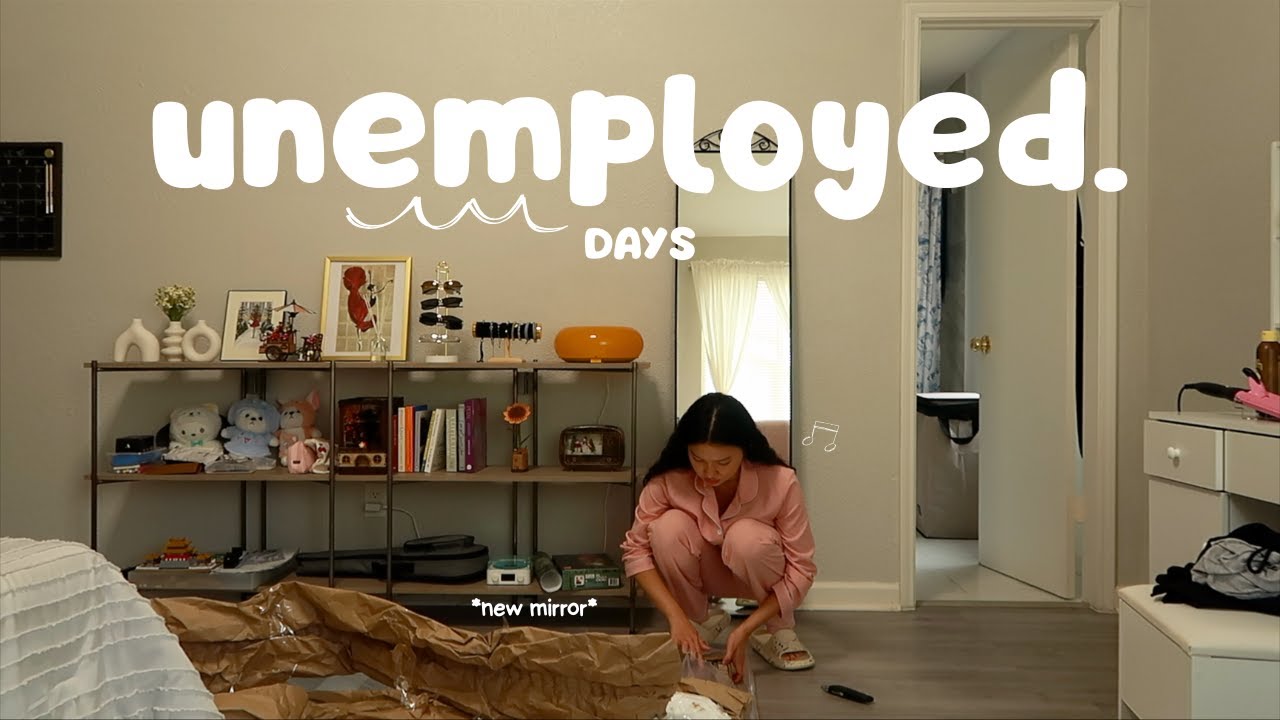 how i spend my long UNEMPLOYED days... *realistic* 