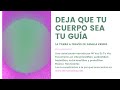 DEJA QUE TU CUERPO SEA TU GUÍA | Una canalización de la Tierra a través de Pamela Kribbe