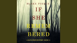 Chapter 87 - If She Remembered (A Kate Wise Mystery—Book 11)
