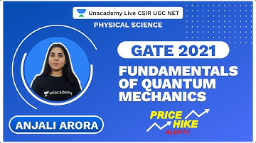 Fundamentals of Quantum Mechanics | Gate 2021 | Physical Science | Anjali | Unacademy