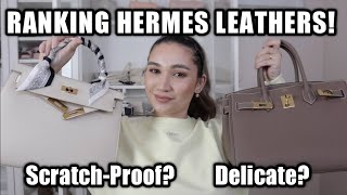 MOST SCRATCH RESISTANT HERMES LEATHER? MOST DELICATE? Leathers Ranked!