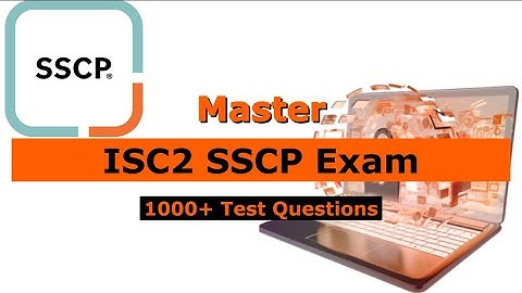 ISC2 SSCP Exam💯Test Questions 2025✅(Updated) Systems Security Certified Practitioner