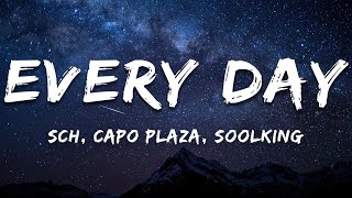 SCH - Every Day (feat. Capo Plaza & Soolking) (Paroles/Lyrics)