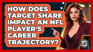 How Does Target Share Impact An NFL Player