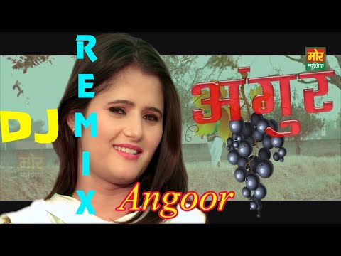 अंगूर #Angoor Dj Haryanvi Song | Angli Raghav | New DJ Haryanavi Song 2017 | SUSCRIBE NOW