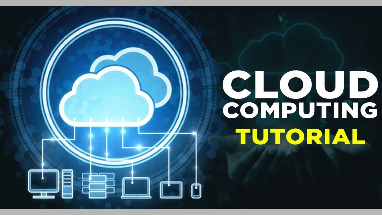 🆕Cloud Computing Tutorial: Cloud Computing Basics Video (2021) - YouTube