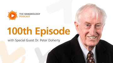 Viral Immunity featuring Dr. Peter Doherty | The Immunology Podcast