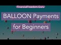 What is a Balloon Payment? | The dangers of Payment Deferrals for Cars and Mortgages