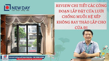 Các công đoạn lắp đặt cửa lưới chống muỗi hệ xếp không ray tháo lắp [Cửa lưới New Day]|0833983399
