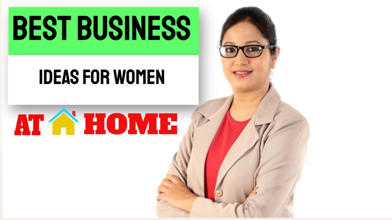 Business ideas for Women Work From Home YouTube