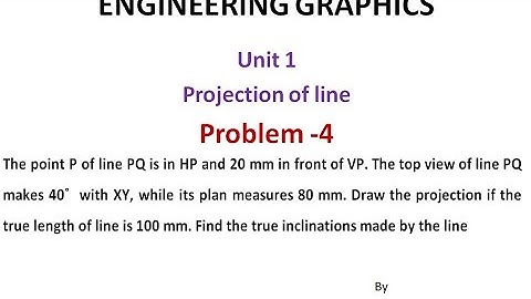 Projection of Line Problem No 4 - Line inclined to both the reference plane-Engineering Graphics