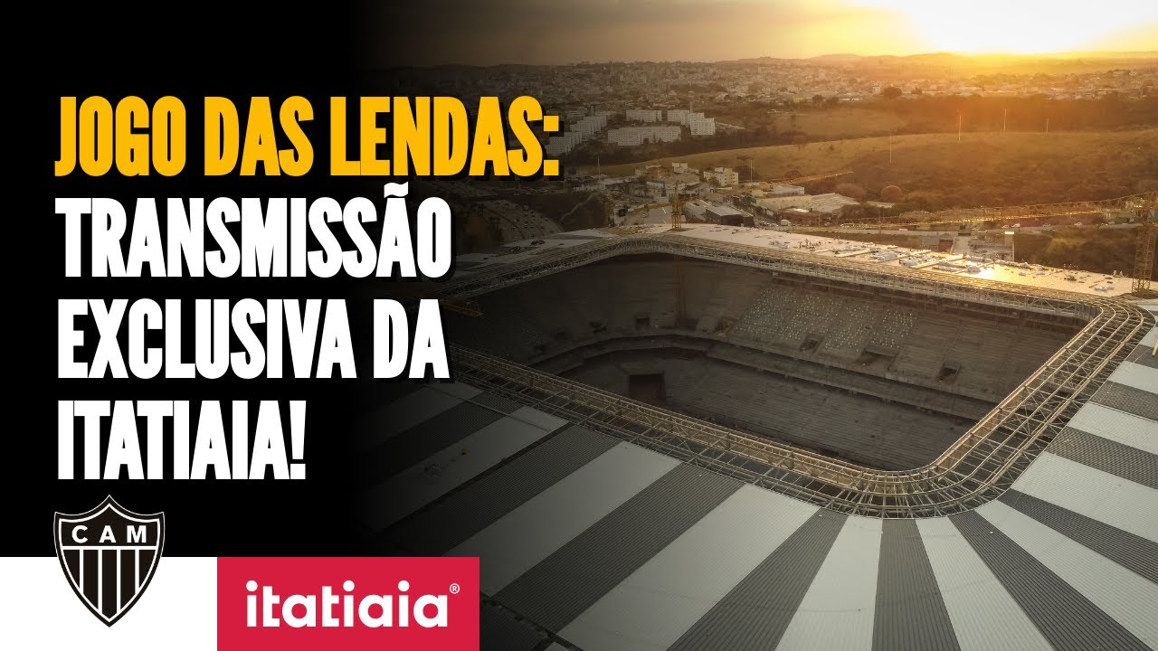 TRANSMISSÃO EXCLUSIVA COM IMAGENS: LENDAS DO GALO! PRIMEIRO JOGO DA ARENA  MRV AO VIVO NA ITATIAIA 