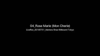 04_Rose Marie (Mon Cherie)