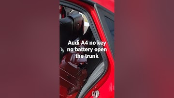 How to open the trunk for Audi A4 when no key no battery!