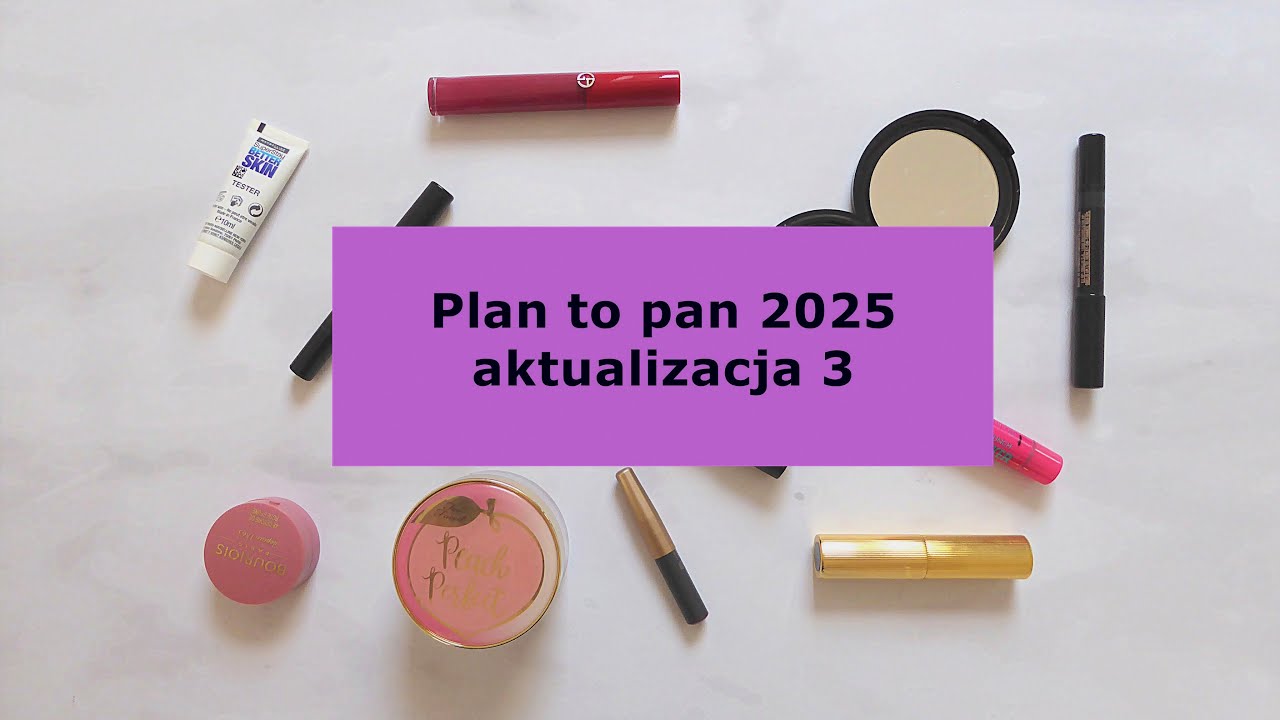 Plan to Pan 2025 – aktualizacja 3