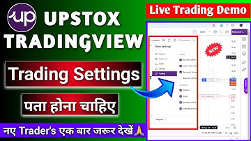 Upstox Tradingview Chart Trading Settings Full Details - New 2024 | Upstox Trading Settings Live📈