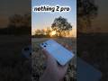 CMF nothing 2 pro #cinematic #youtubeshorts #nothing #cameratest #photography #videoshorts #viral