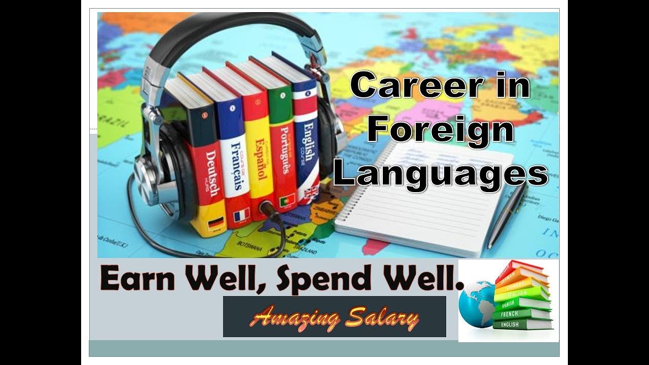 Career in Foreign Language Foreign Language Course, Job, Salary
