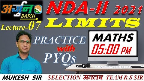 NDA Maths Lecture-07 | Limits | Practice With PYQs | NDA / NA | Defence Exams | Mukesh Sir