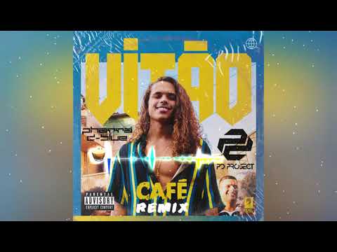 vitão,-pd-project---café-(dj-pharrá-&-dj-d-blue-remixtended)