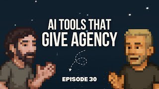 Good Stuff 30 - AI Tools That Give Agency