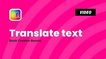 How to Translate Text in Book Creator | Make Your Books Accessible to More People