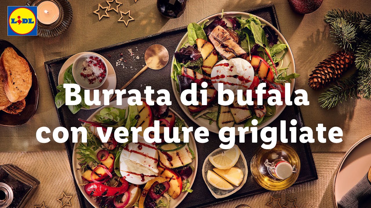 Ricette Lidl per il tuo Natale Deluxe: Burrata di bufala con verdure grigliate | LIDL Italia