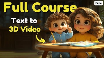 FREE AI Tools to Turn Text Into 3D Animated Video | Step-by-Step Full Course
