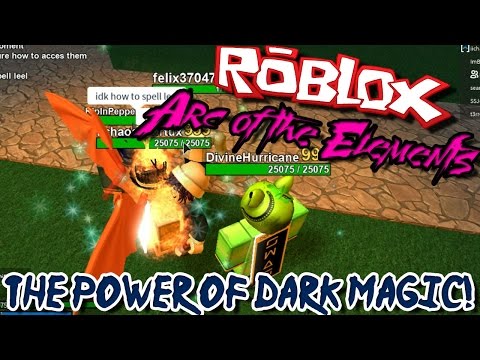 The Power Of Dark Magic Roblox Arc Of The Elements Youtube - dark magic roblox