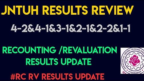 JNTUH 4-2&4-1&3-1&2-1&2-2&1-1 RC RV RESULTS UPDATE ||JNTUH UPDATES 2021 ||JNTUH LATEST UPDATES ||