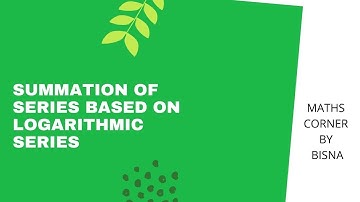 SUMMATION  BASED ON LOGARITHMIC SERIES