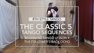 The Classic 5 Tango Sequences Lesson 4: The Follower's Back Ocho