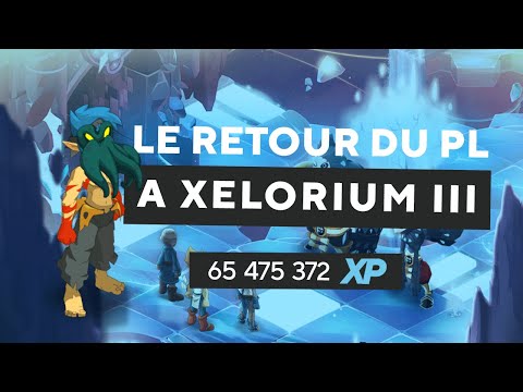 LE RETOUR DU PL A XELORIUM ! LE SACRI JASHIN ! 50M D'XP en 4min !