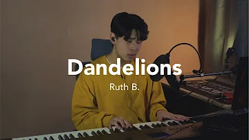 Dandelions Full Cover - Ruth B. (MALE COVER)