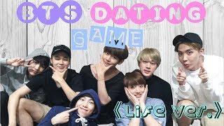 Bts Dating Game|Life Ver.|