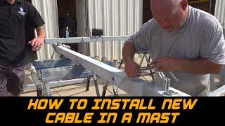 How to Install New Cable in a Mast  Larson Electronics