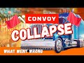 The COLLAPSE of Convoy | What Went Wrong?