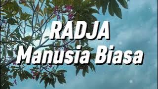 Radja - Manusia Biasa (Lirik)