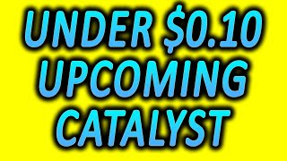 One Upcoming Catalyst Could Double The Price Of This Stock Under $0.10!