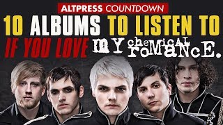 MY CHEMICAL ROMANCE: 10 Albums To Listen To If You LOVE MCR