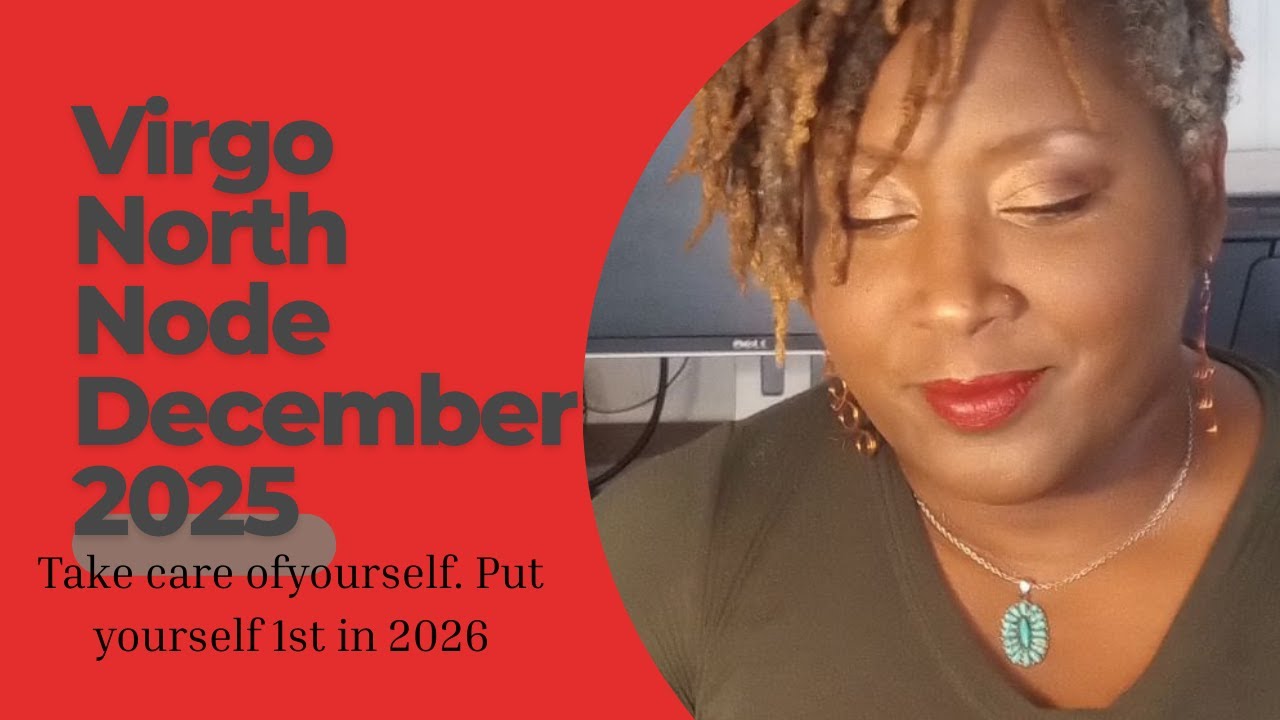 2025 Virgo North Node December Message. Year End Reading. # ...
