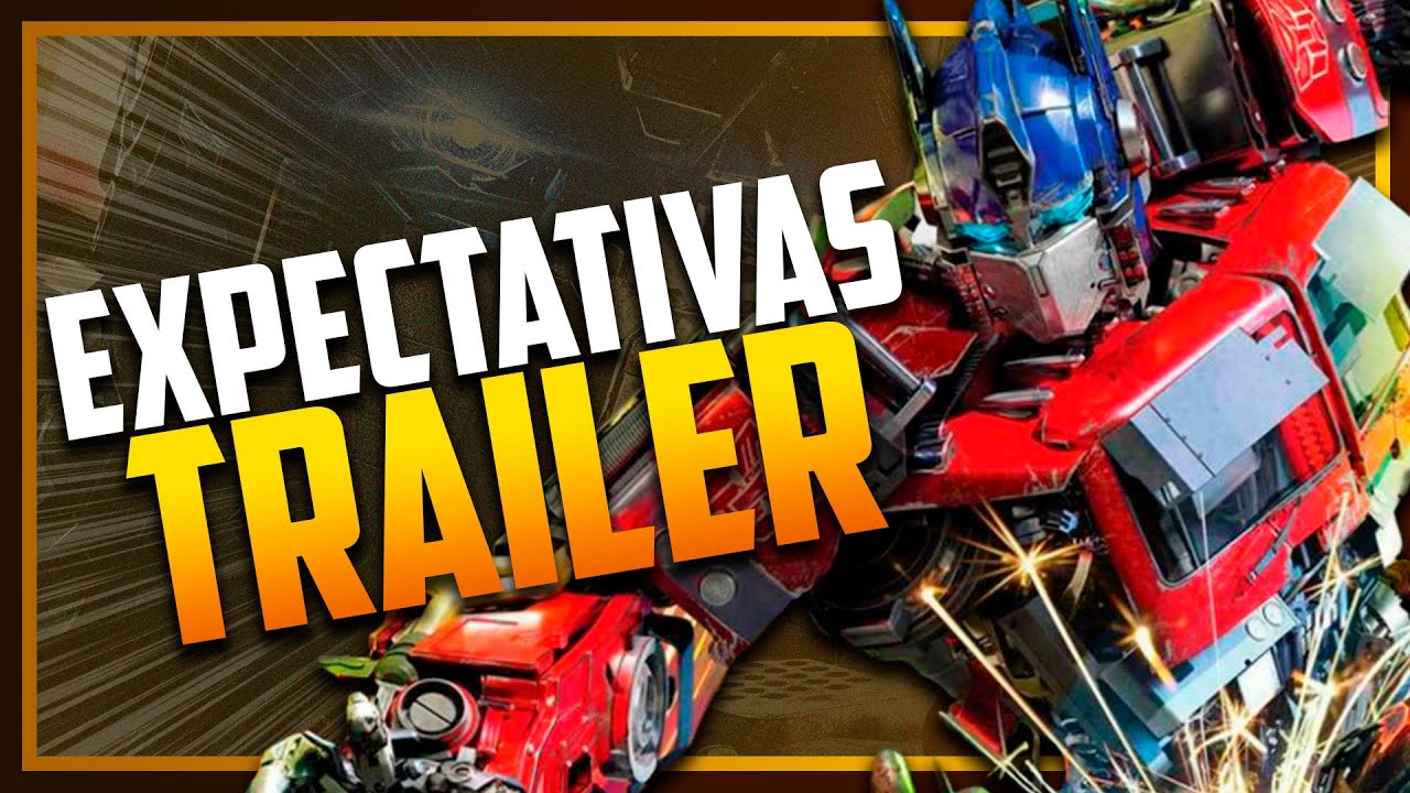 TRANSFORMERS: O DESPERTAR DAS FERAS Trailer Brasileiro (2023) ᴴᴰ