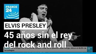 45 años sin el rey del rock and roll, Elvis Presley