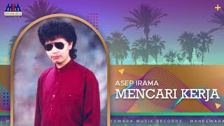 Asep Irama - Mencari Kerja [Official Audio]