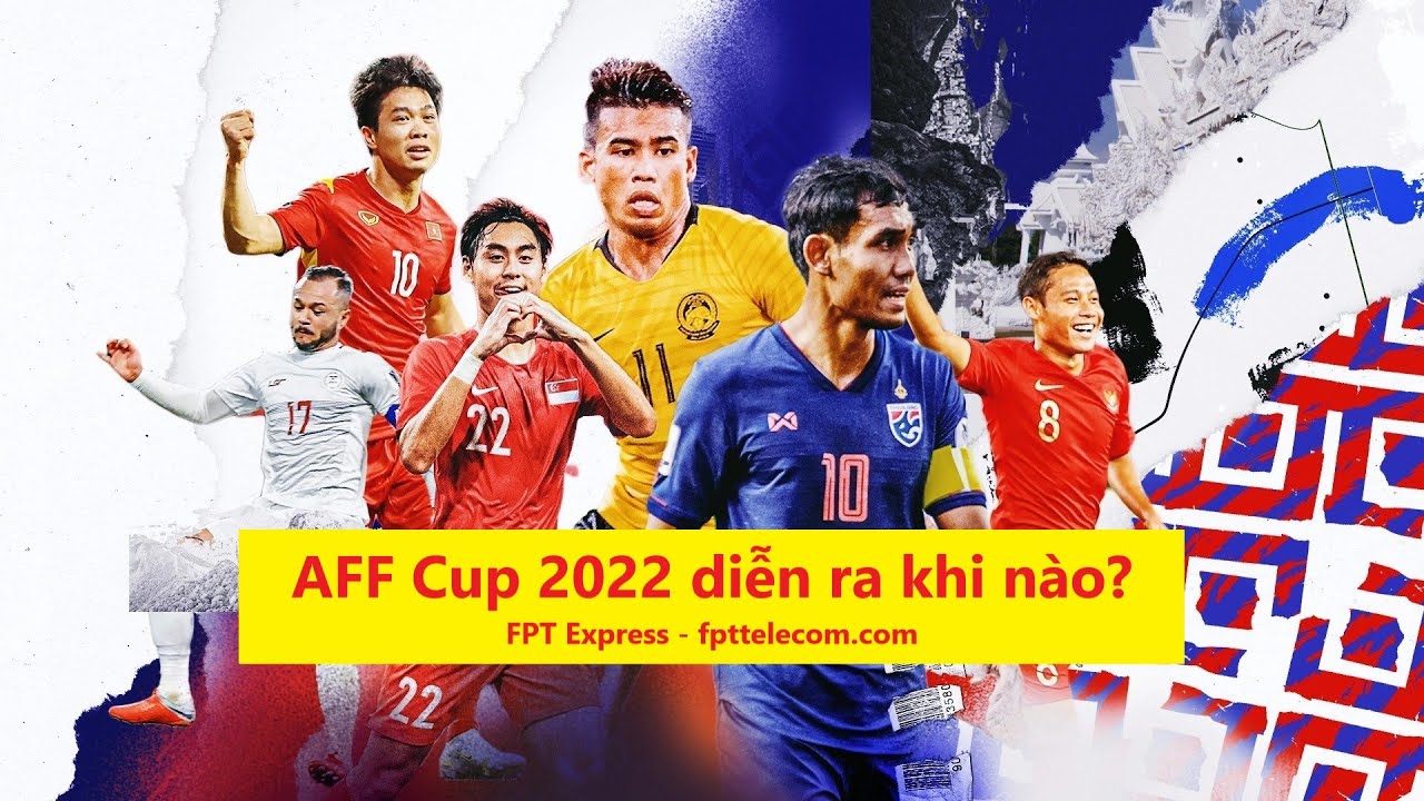aff cup 2022 AFF Cup 2022 2023 diễn ra khi nào? Trung tâm đào tạo marketing online