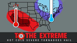 SEVERE WEATHER RISK - EXTREME HEAT & COOL, and the TROPICS...